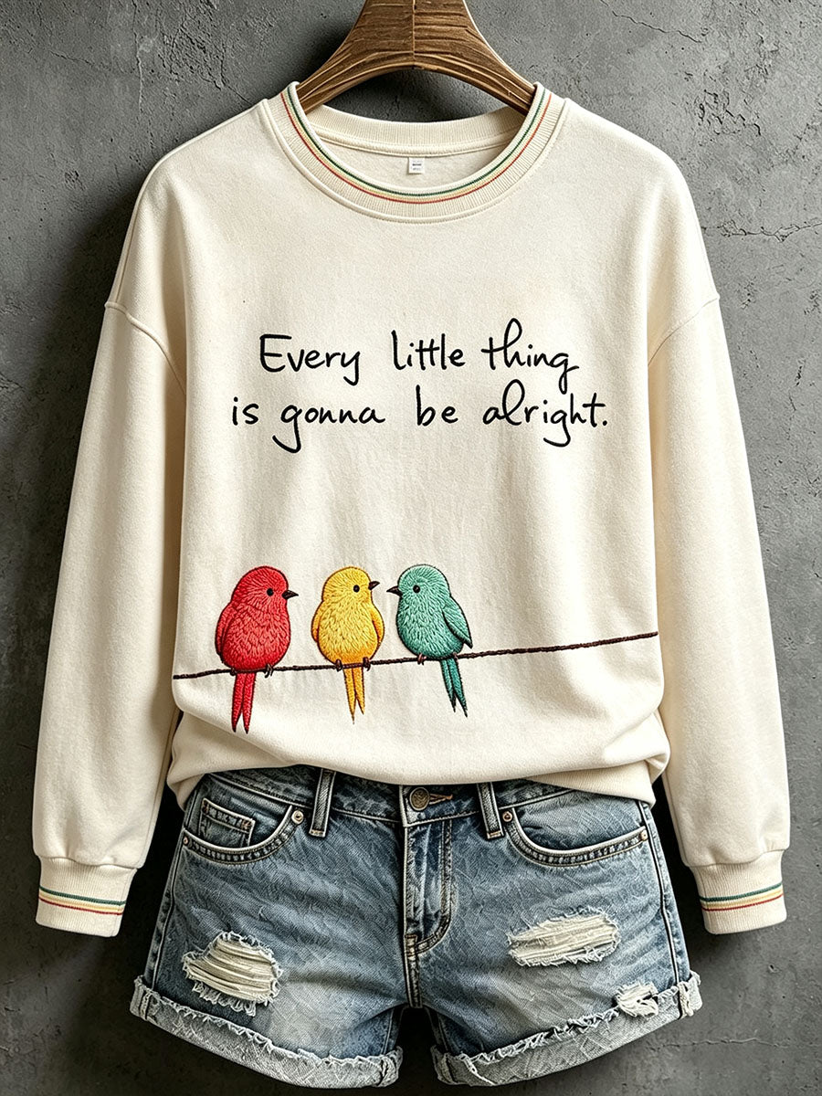 Women's Every Little Thing Is Gonna Be All Right Sweatshirt