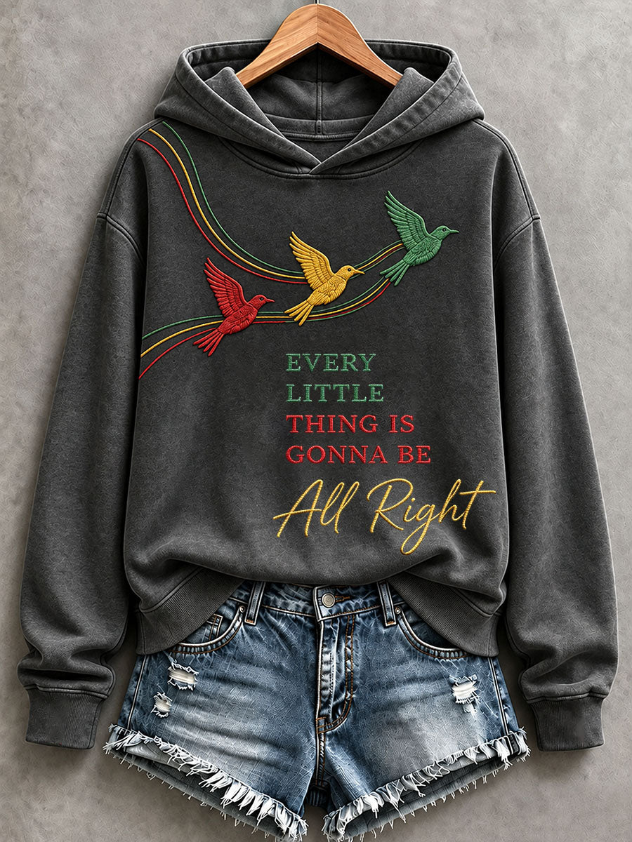 Women's Every Little Thing Is Gonna Be All Right Hoodie