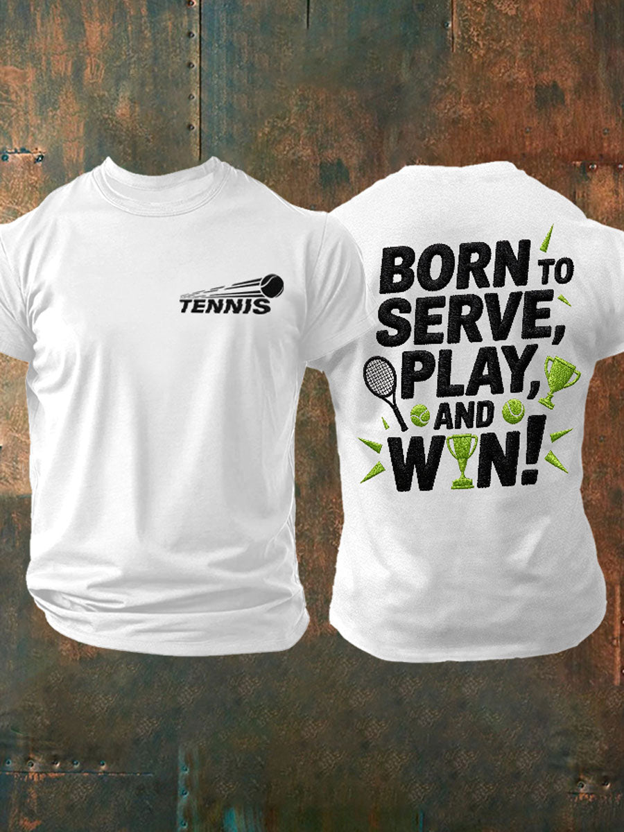Men's“Born To Serve, Play ,And Win!” Sports Unisex Casual T-shirt