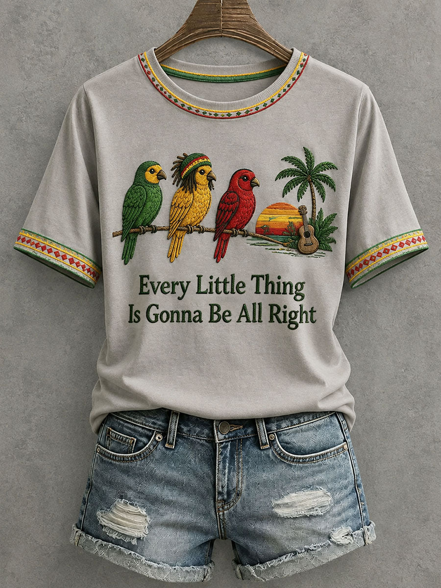 Women's Every Little Thing Is Gonna Be All Right T-Shirt