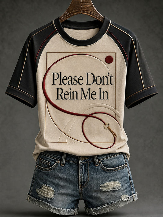 Women's Please Don’t Rein Me In Printed T-shirt