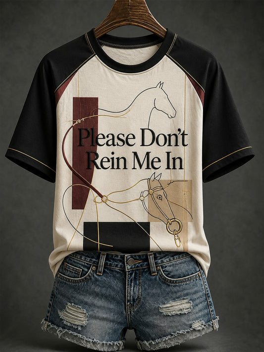 Women's Please Don’t Rein Me In Printed T-shirt