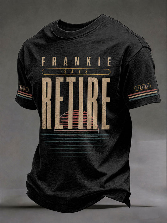 Men's "Frankie says retire" T-shirts
