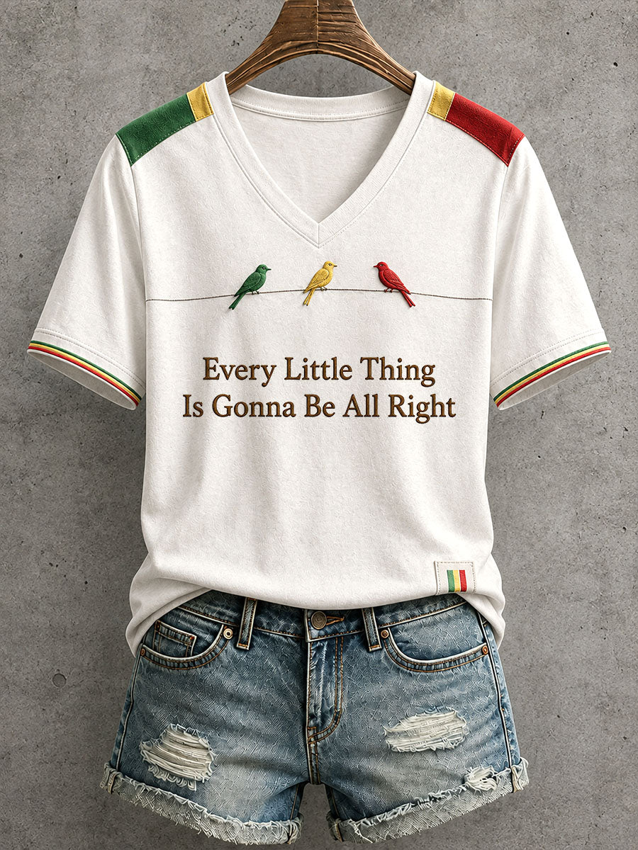 Women's Every Little Thing Is Gonna Be All Right T-Shirt
