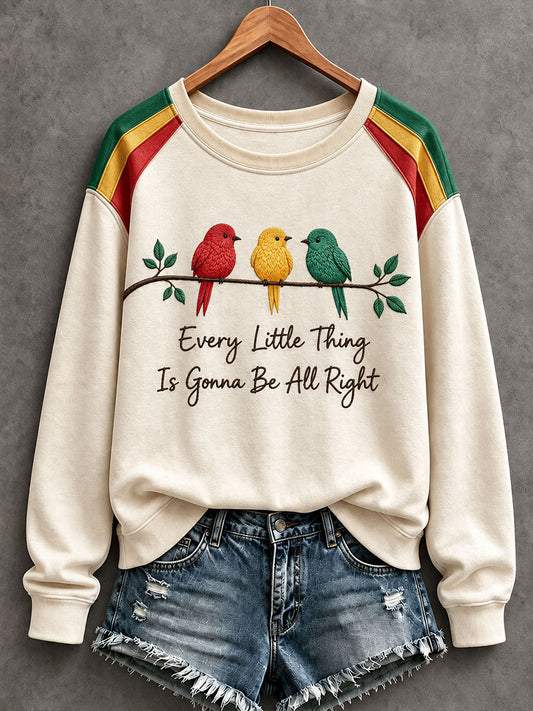 Women's  Every Little Thing Is Gonna Be All Right Sweatshirt